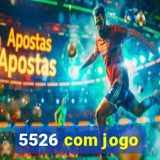 5526 com jogo